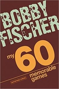 my-60-memorable-games-by-bobby-fisher